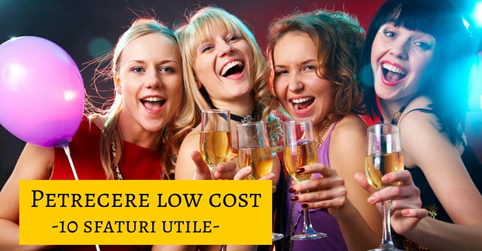 Cum sa organizezi o petrecere low cost?