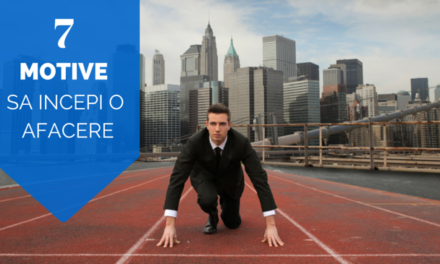 7 motive sa-ti incepi o afacere